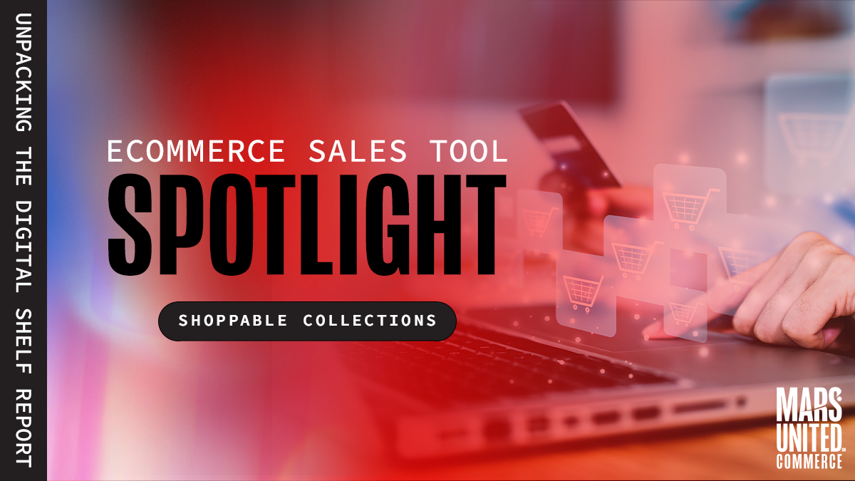 Ecommerce Sales Tool Spotlight: Shoppable Collections - Mars United