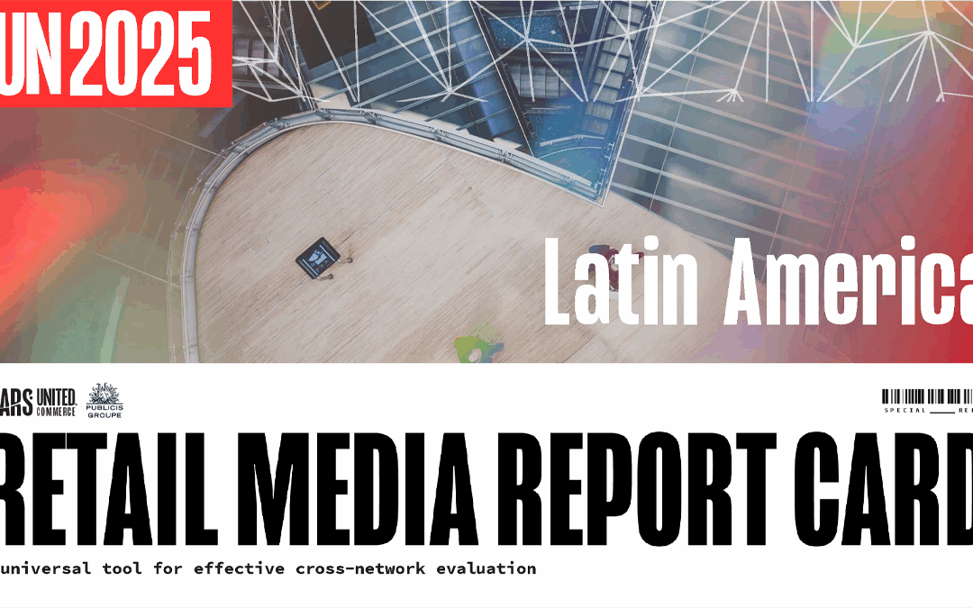 Introducing the Retail Media Report Card: Latin America
