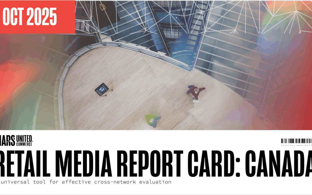 Retail Media Report Card Canada, Fall 2025