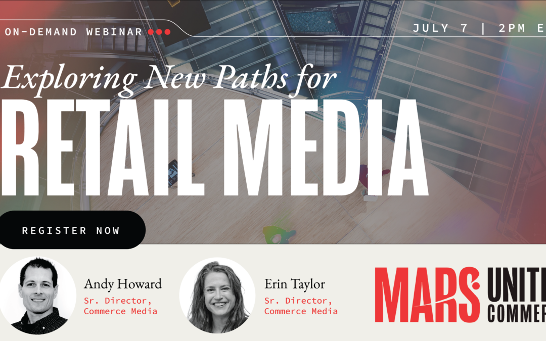 Webinar: Exploring New Paths for Retail Media